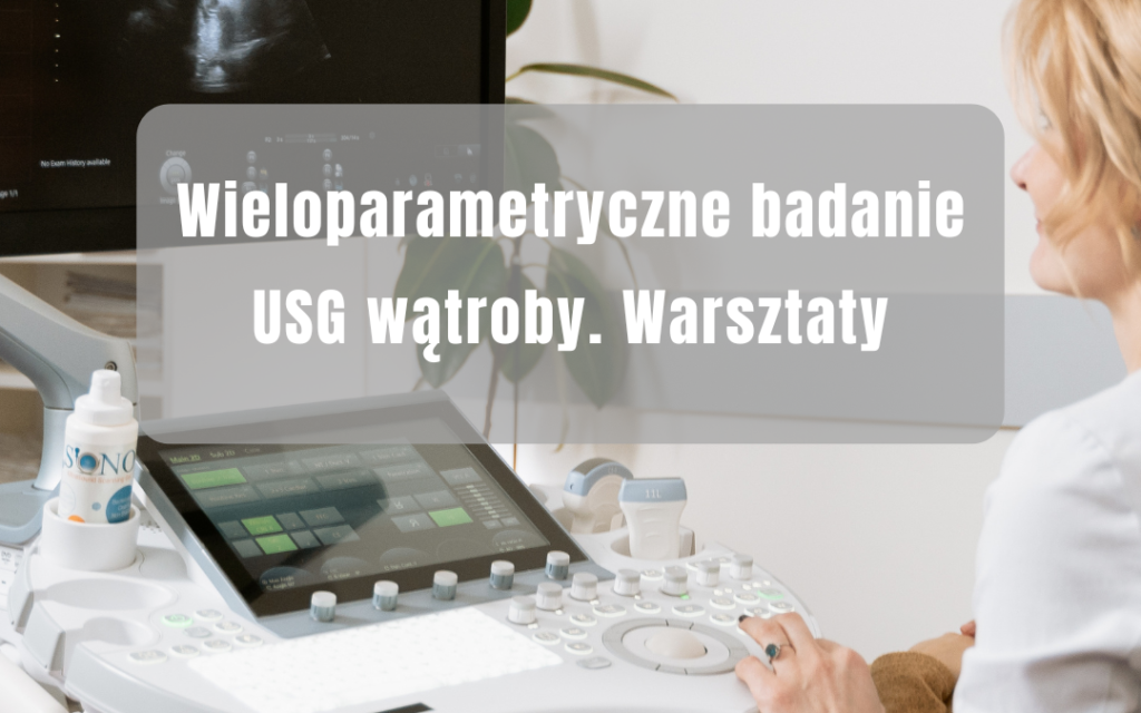Aktualne standardy w ocenie stłuszczenia oraz zwłóknienia wątroby