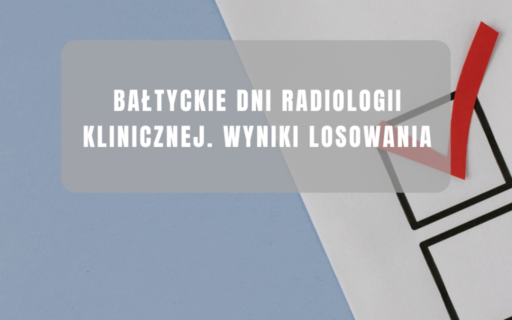 Bałtyckie Dni Radiologii Klinicznej 2026