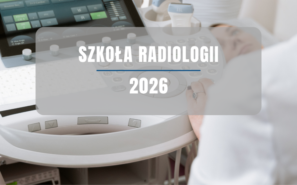 Weź udział w Szkole Radiologii                              
